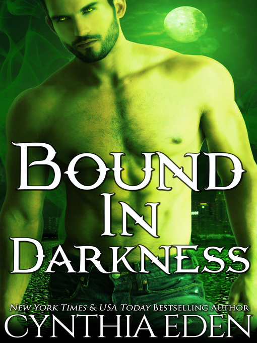 Title details for Bound In Darkness by Cynthia Eden - Available